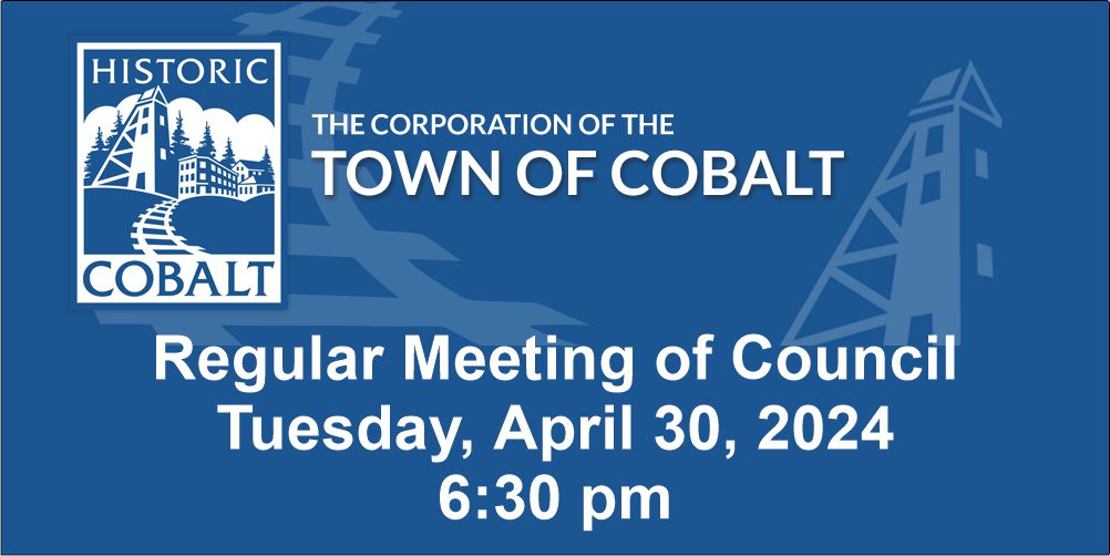 REGULAR COUNCIL MEETING COBALT COMMUNITY HALL April 30, 2024 at 6:30 p.m.