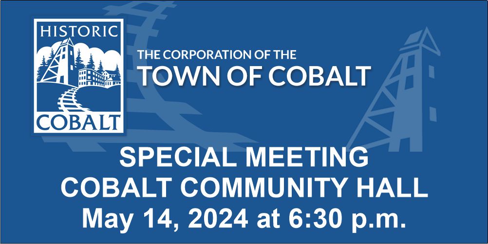 SPECIAL MEETING COBALT COMMUNITY HALL   May 14, 2024 at 6:30 p.m.