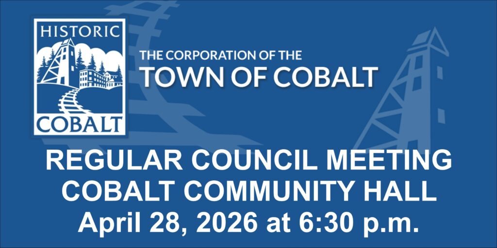 COBALT REGULAR COUNCIL MEETING - COBALT COMMUNITY HALL April 28, 2026 at 6:30 p.m.